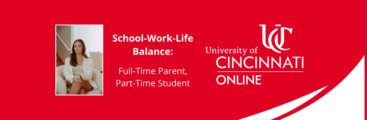 School-Work-Life Balance: Full-Time Parent, Part-Time Student